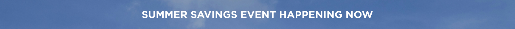 summer savings event happening now